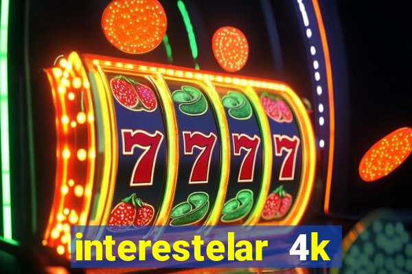 interestelar 4k dublado torrent